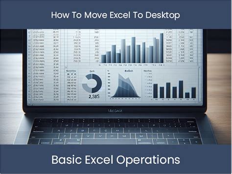 move excel to desktop.